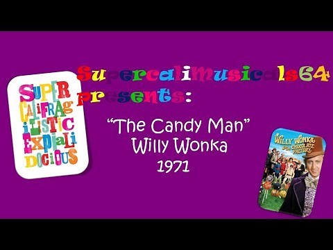 The Candy Man - Lyrics Willy Wonka and the Chocolate Factory 1971