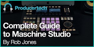 Complete Guide to Maschine Studio released by Producertech