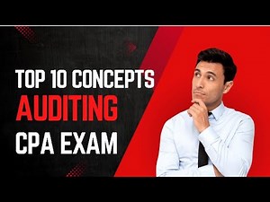 Top 10 Concepts Required for Passing the Audit CPA Exam