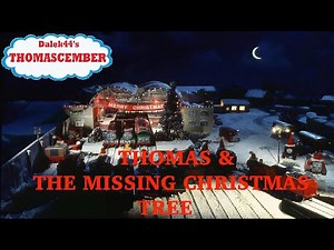 Dalek44's Thomascember - 52. Thomas And The Missing Christmas Tree