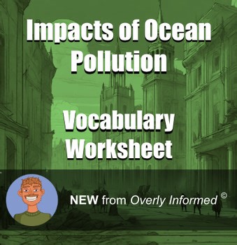 Impacts of Ocean Pollution Vocabulary Worksheet