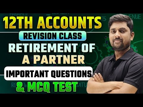 Retirement of a Partner MCQ's Test | Retirement of a Partner VVI Objective | One Shot Revision 12th