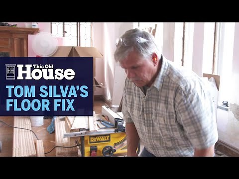 Tom Silva's Hardwood Floor Fix | This Old House