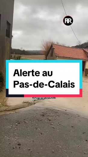 Inondations Pas-de-Calais: Urgence météo, Vigilance Rouge | France Bleu