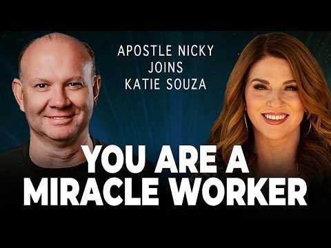 Every Christian Is a Miracle Worker (You Just Don’t Know It Yet) | Apostle Nicky Joins Katie Souza