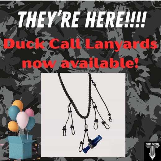 4 comments | You've asked for them, you've waited for them, and some have even harangued us about them (you know who you are! )! But TODAY the wait is over! DUCK CALL LANYARDS ARE NOW AVAILABLE!!! 拾 Be the first to order now at www.tubbytactical.com | Tubby Tactical | Facebook