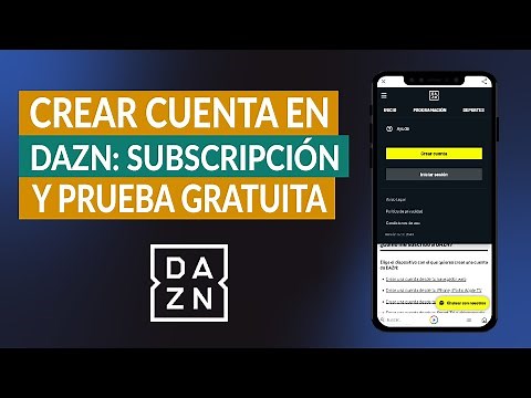 Cómo Crear Cuenta en DAZN: Subscripción y Prueba Gratuita