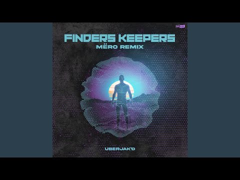 Finders Keepers (MËRO Remix) (Extended)
