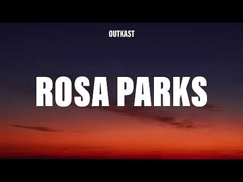 Outkast - Rosa Parks (Lyrics)
