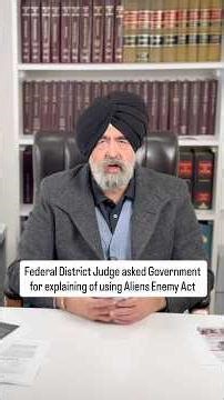 Federal District Judge asked Government for explaining of using Aliens Enemy Act