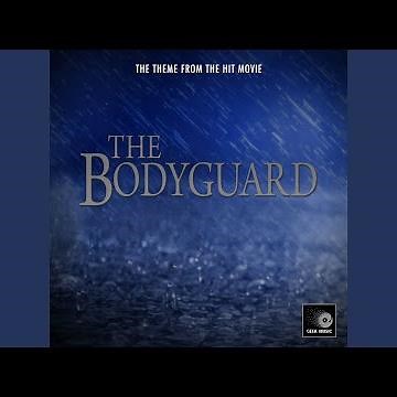 The Bodyguard Main Theme (From "The Bodyguard")