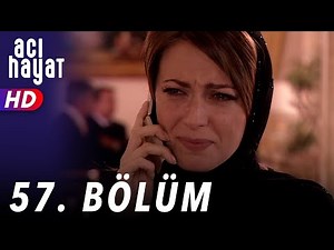 Acı Hayat 57.Bölüm Full HD