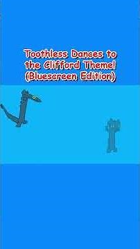 Toothless Dances to the Clifford Theme on a Bluescreen! 🐉🕺🎶