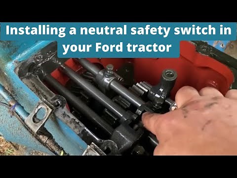 Installing a neutral safety switch in your Ford tractor.