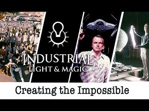STAR WARS: Industrial Light & Magic - Creating the Impossible (Part 1)