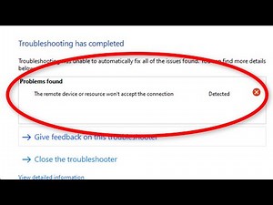 How To Fix The Remote Device Or Resource Won't Accept The Connection Error - Windows 10 / 8 / 7