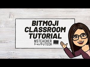 HOW TO Create a BITMOJI CLASSROOM