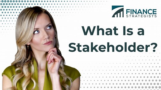 Stakeholder | Definition, How They Work, Types, vs Shareholders