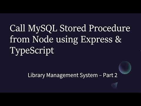 LMS Part 2 - Call MySQL Stored Procedure from Node using Express and TypeScript