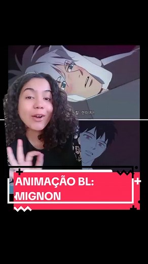 Animação BL: Mignon - Recomendação Imperdível