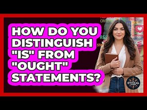 How Do You Distinguish "Is" From "Ought" Statements?