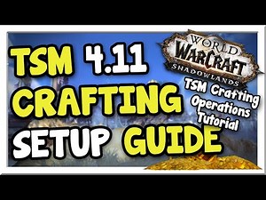 TSM 4.11 Beginner Guide | Crafting Operations Setup | Shadowlands | WoW Gold Making Guide