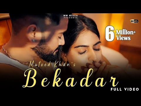 Bekadar | Full Video | Mufeed Khan Mewati | New Punjabi Sad Song 2022