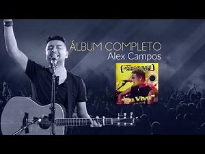 Álbum completo "En Vivo" - 1 hora de música - Alex Campos | Audio