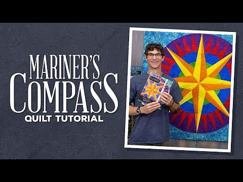 Make a Quiltsmart Mariners Compass Quilt with Rob!