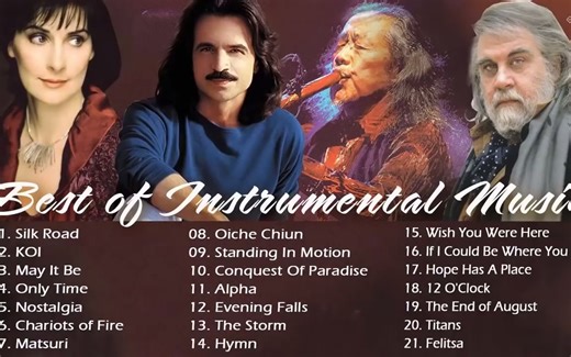 Kitaro , Yanni , Enya , Vangelis Best of Instrumental Music - The Greatest Hits