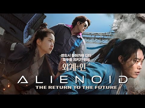 Alienoid - The Return to the Future (Oegye+in 2bu) (2024) | trailer