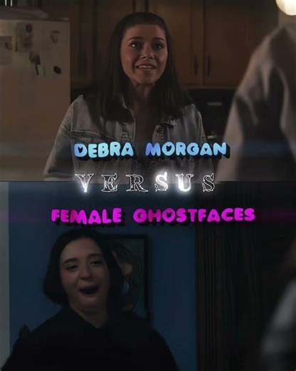 Debra Morgan (OS) Vs Female Ghostface’s (Except Nancy)