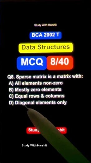 Q8 Data Structures MCQ Series 8/40 💻📊 | BCA CCSU 2026 | Sparse Matrix is a Matrix with?