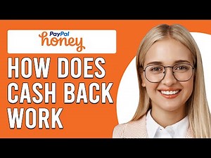 How Does Honey Cash Back Work? (How To Use And Get Cash Back From Honey PayPal?)