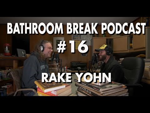 Bathroom Break Podcast #16 - Rake Yohn: TV Personality/Scientist