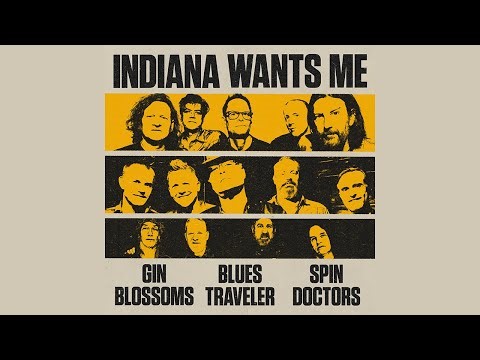 Gin Blossoms, Blues Traveler & Spin Doctors - Indiana Wants Me (R. Dean Taylor cover)