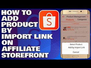 Shopee Storefront: How To Add Product By Import Link on Affiliate Storefront