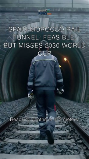 Spain-Morocco Rail Tunnel: Feasible, But Misses 2030 World Cup