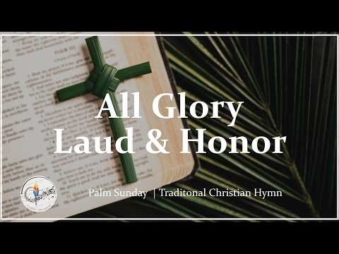 All Glory, Laud and Honor | Palm Sunday Hymn | Passion Sunday | Catholic Choir and Organ w/ Lyrics