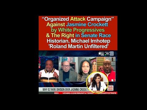 “Organized Attack Campaign” Against Jasmine Crockett by White Progressives & Right in Senate Race