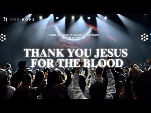 Thank You Jesus for the Blood (Live)｜Worship Cover｜The Hope