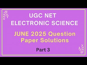 UGC NET Electronic Science Question Paper Solutions JUNE 2025 - Part 3