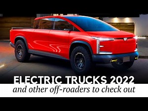 10 Latest Electric Trucks and Offroad Vehicles Appearing on the News Today