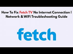 How To Fix Fetch TV No Internet Connection | Network & WiFi Troubleshooting Guide