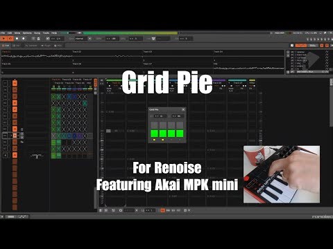 Grid Pie Tutorial for Renoise (featuring Akai MPK mini)
