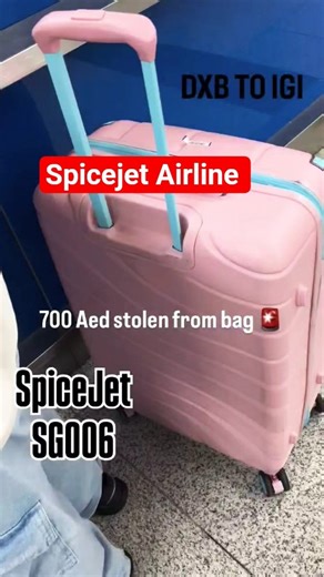 Money theft from luggage bag spicejet flight no response from staff passenger claimed 700 Aed theft.