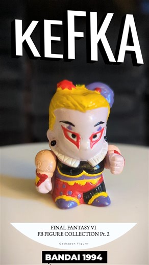 🦹 KEFKA 🦹 Final Fantasy VI 6 FB Collection Pt2 Figure Bandai 1994 #FF6 #SNES #RPG #finalfantasy #toy