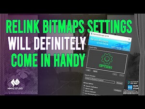 Getting to know Relink Bitmap script settings