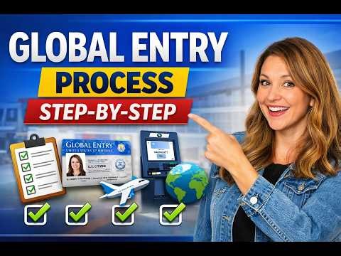 Global Entry Step-by-Step Process (2026 Guide)