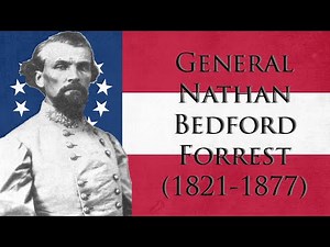 General Nathan Bedford Forrest (Civil War Confederate General)